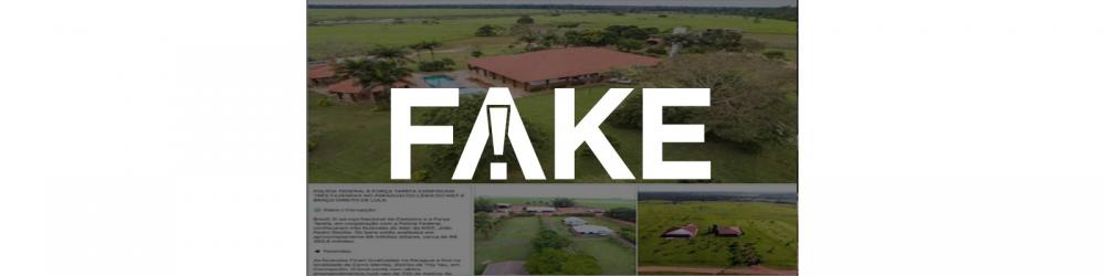 É #FAKE que PF confiscou no Paraguai fazendas de liderança do MST