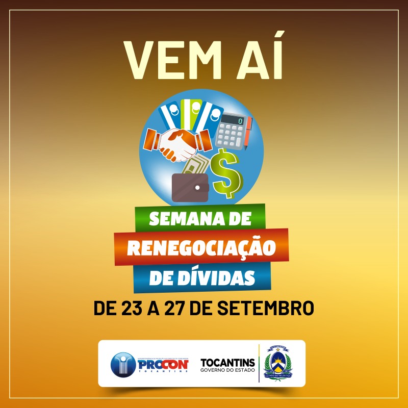 Procon Tocantins realizará Semana de Renegociação de Dívidas em Palmas