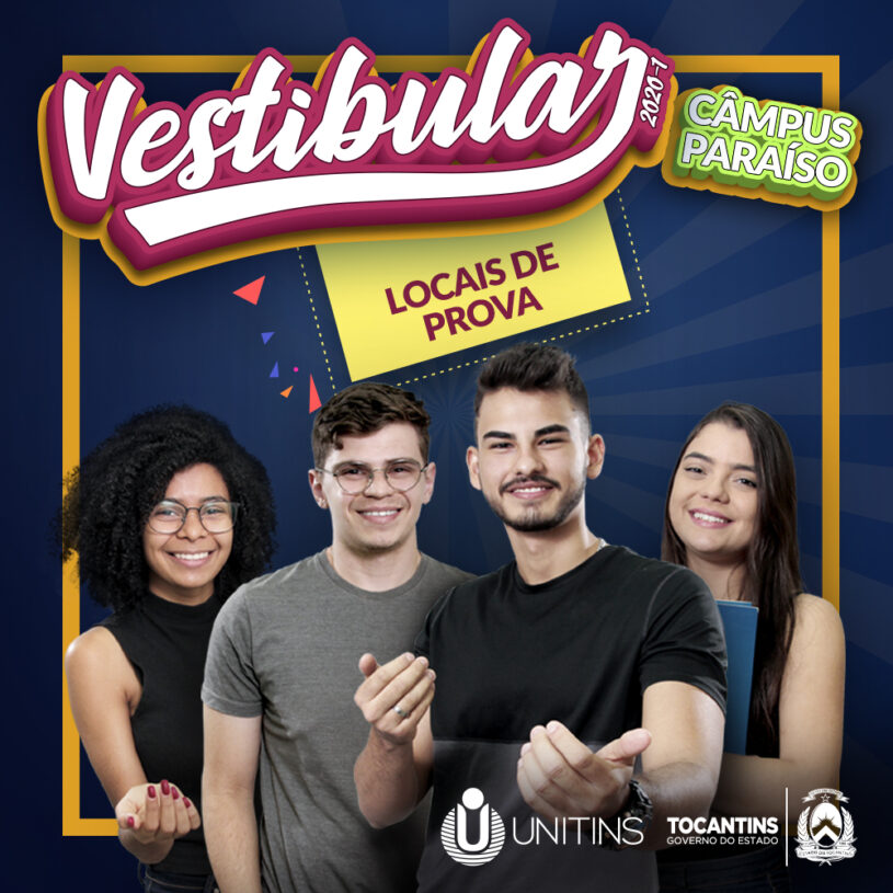 Unitins divulga a lista com os locais de prova do Vestibular 2020/1 do Câmpus de Paraíso