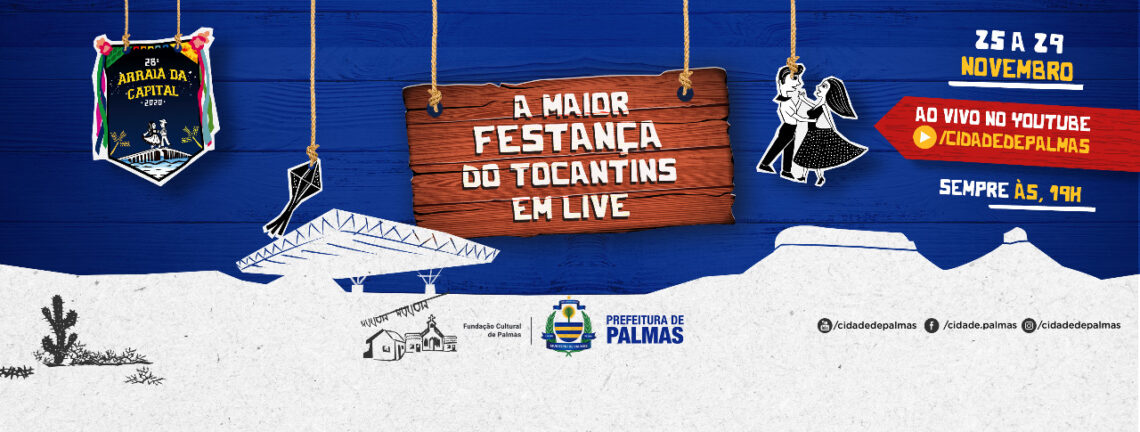 Arraiá da Capital Online acontecerá de 25 a 29 de novembro e será transmitido pela redes sociais da Prefeitura de Palmas
