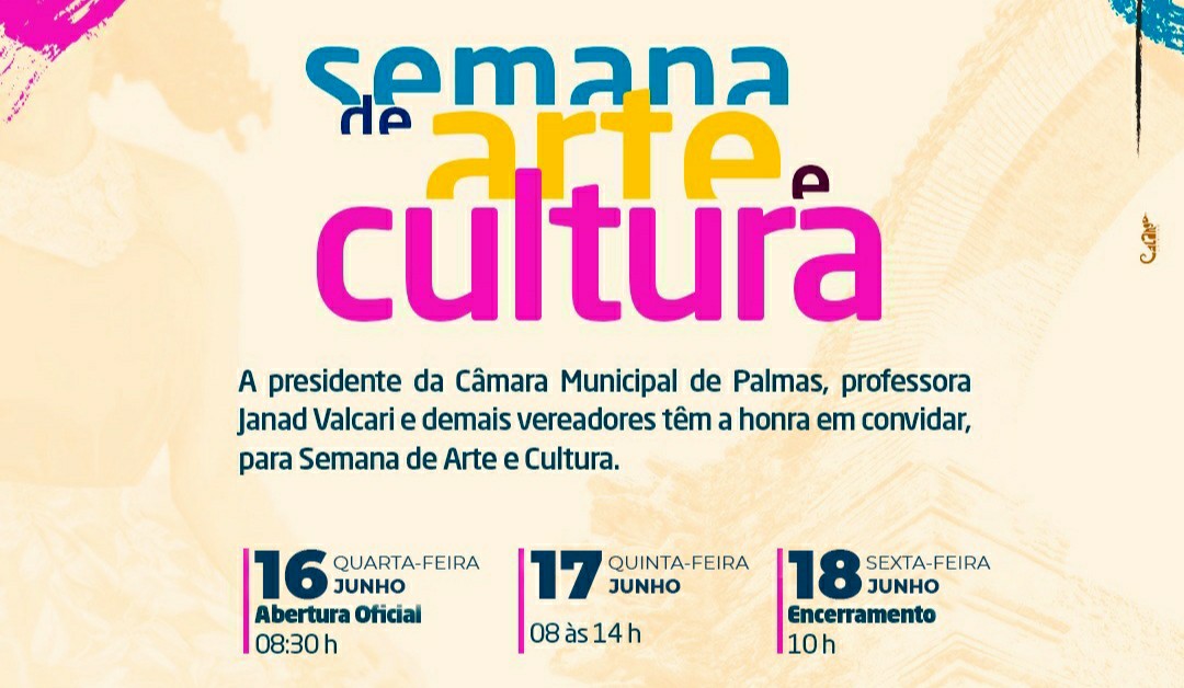 1ª Semana de arte e cultura será realizada neste mês de junho na Câmara de vereadores de Palmas; saiba mais