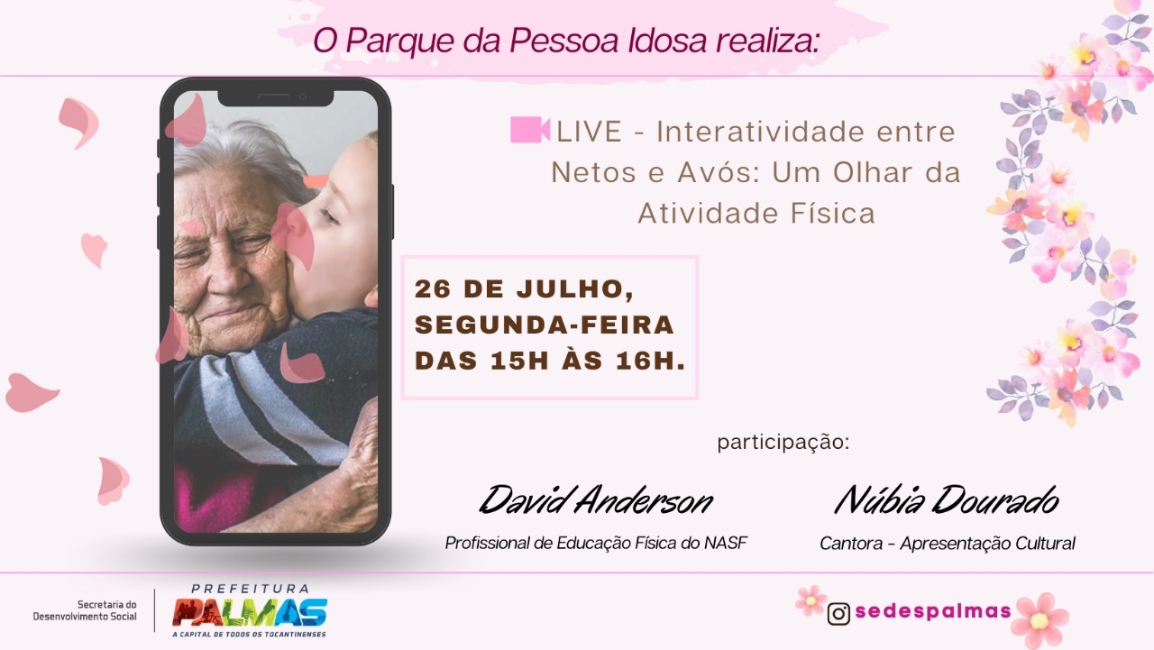 Em comemoração ao Dia dos Avós, Parque da Pessoa Idosa promove live sobre interatividade com os netos em Palmas