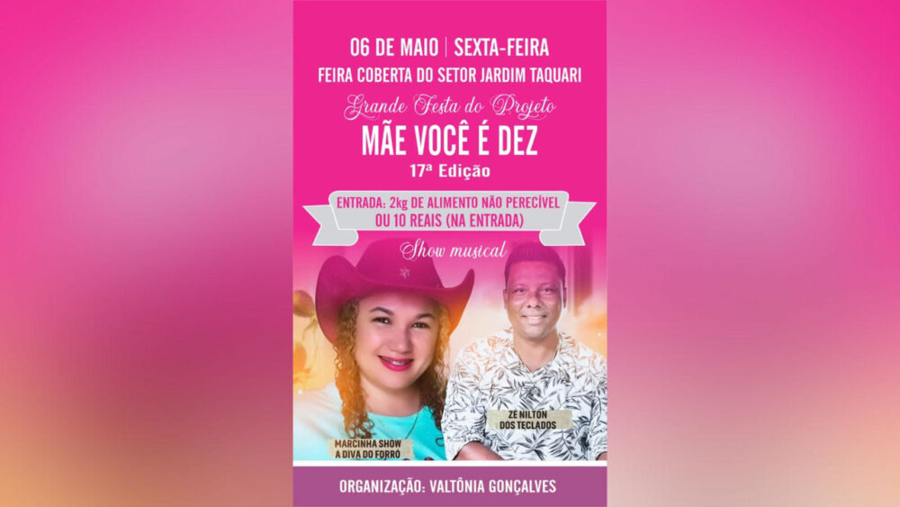 Em sua 17ª edição, setor Jardim Taquari, em Palmas, realiza nesta sexta, 06, programação especial em comemoração ao Dia das Mães