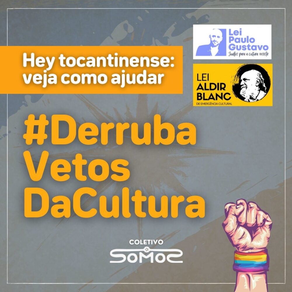 Coletivo promove movimento #DerrubaVetosDaCultura: objetivo é garantir posicionamento de parlamentares a favor da cultura tocantinense