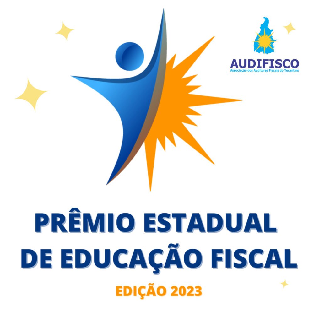 Prêmio Estadual de Educação Fiscal: AUDIFISCO lança edital do concurso nesta terça-feira, 14; premiação está estimada em R$ 70 mil