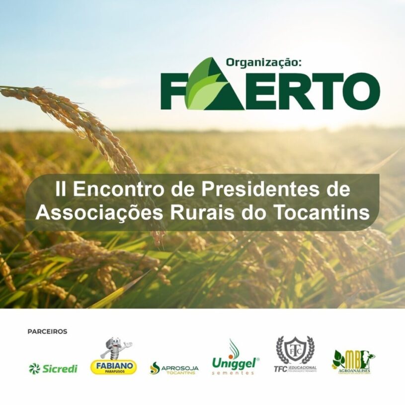 Vem aí em abril: II Encontro de presidentes das Associações Rurais do Tocantins em Palmas; confira a programação