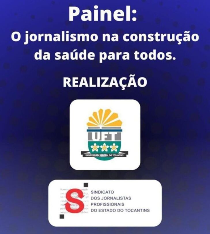 UFT e SINDJORTO promovem debate sobre o jornalismo na construção da saúde para todos em Palmas; veja detalhes