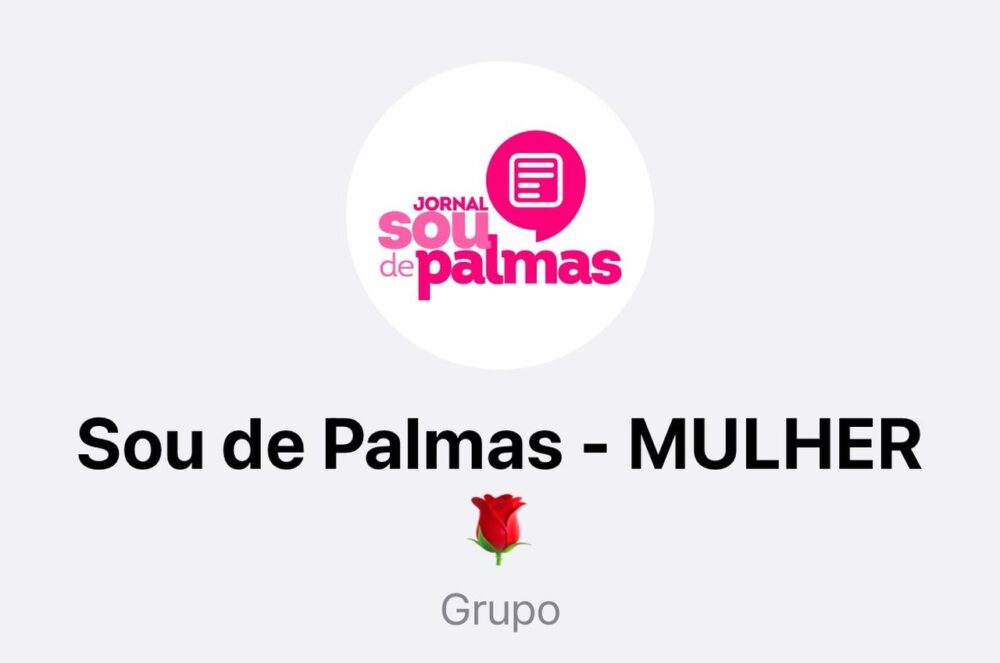 Jornal Sou de Palmas inova e cria grupo de notícias exclusivo para mulheres; saiba como participar
