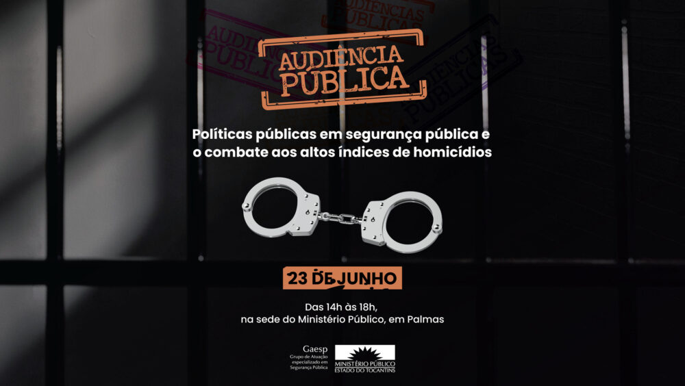 Audiência pública para debater soluções do alto índice de homicídios em Palmas é marcada para junho; confira como se inscrever