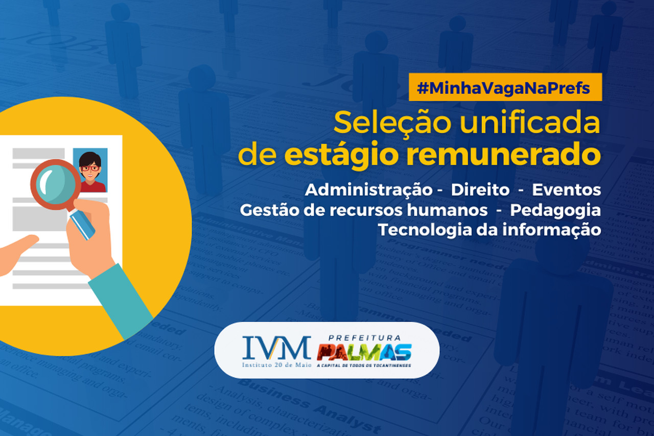 Instituto 20 de Maio abre seleção unificada para 10 vagas de estágio remunerado em Palmas. veja detalhes