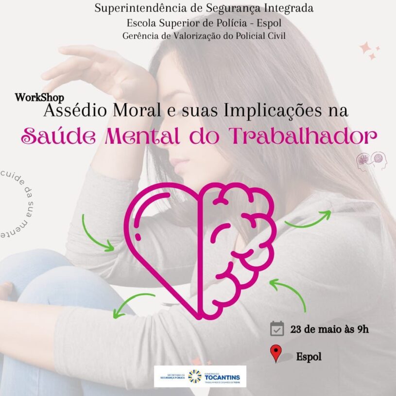Assédio moral e saúde mental do trabalhador será pauta do workshop da SSP na próxima terça-feira (23), em Palmas; confira
