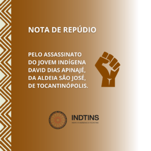 Instituto Indígena do Tocantins divulga nota de repúdio pelo assassinato do jovem David Dias Apinajé em Tocantinópolis