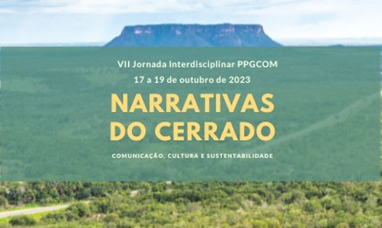 Jornada Interdisciplinar do PPGCOM-UFT chega à sua 7ª edição com temática voltada às Narrativas do Cerrado