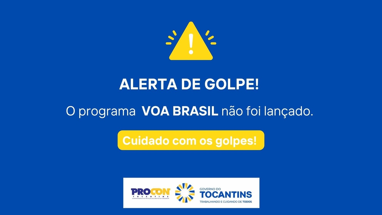 Procon Tocantins alerta consumidores sobre tentativas de fraude com o Programa Voa Brasil; saiba detalhes