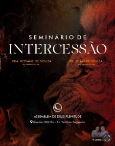 Igreja Assembleia de Deus Minstério da Plenitude realiza Seminário de Intercessão nesta sexta-feira (23) em Palmas