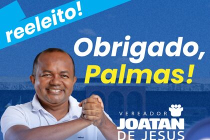 Vereador Joatan de Jesus é reeleito e reafirma compromisso com o progresso social de Palmas; “Nosso foco continua sendo a melhoria da qualidade de vida em nossa cidade”