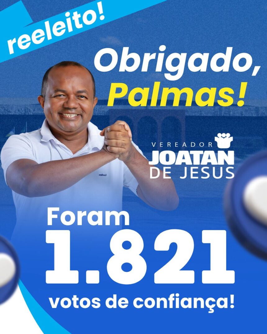 Vereador Joatan de Jesus é reeleito e reafirma compromisso com o progresso social de Palmas; “Nosso foco continua sendo a melhoria da qualidade de vida em nossa cidade”