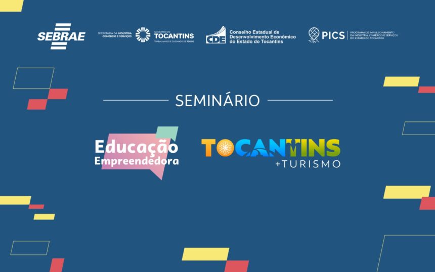 Sebrae promove seminário gratuito sobre turismo e empreendedorismo em Dianópolis e Taguatinga