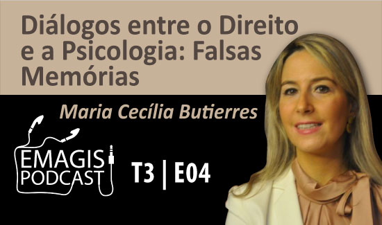 Podcast da Emagis apresenta entrevista sobre o estudo das falsas memórias no Direito